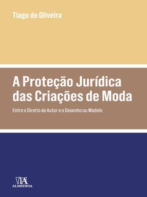 cover image of A Proteção Jurídica das Criações de Moda